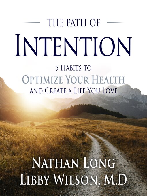 Title details for The Path of Intention by Libby Wilson M.D. - Available
